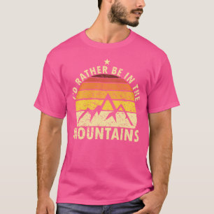 T-shirt Je Préférerais Être Dans Les Montagnes Randonnée C