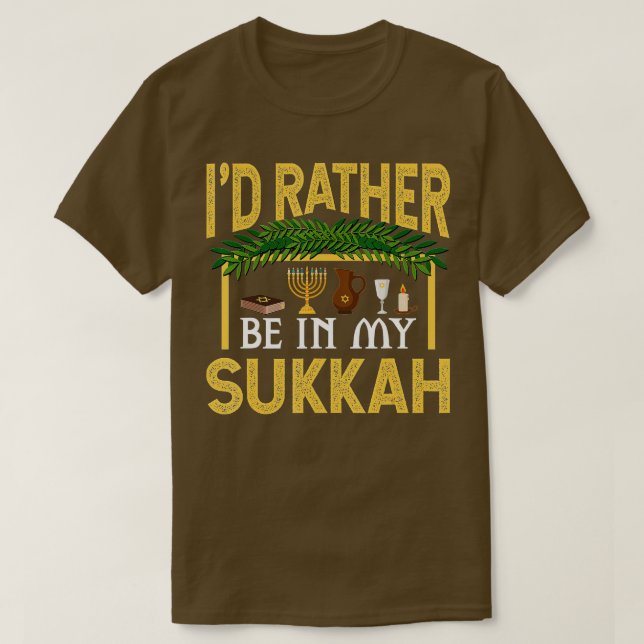 T-shirt Je Préférerais Être Dans Mon Sukkah Funny Sukkot H (Design devant)