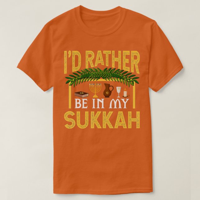 T-shirt Je Préférerais Être Dans Mon Sukkah Funny Sukkot H (Design devant)