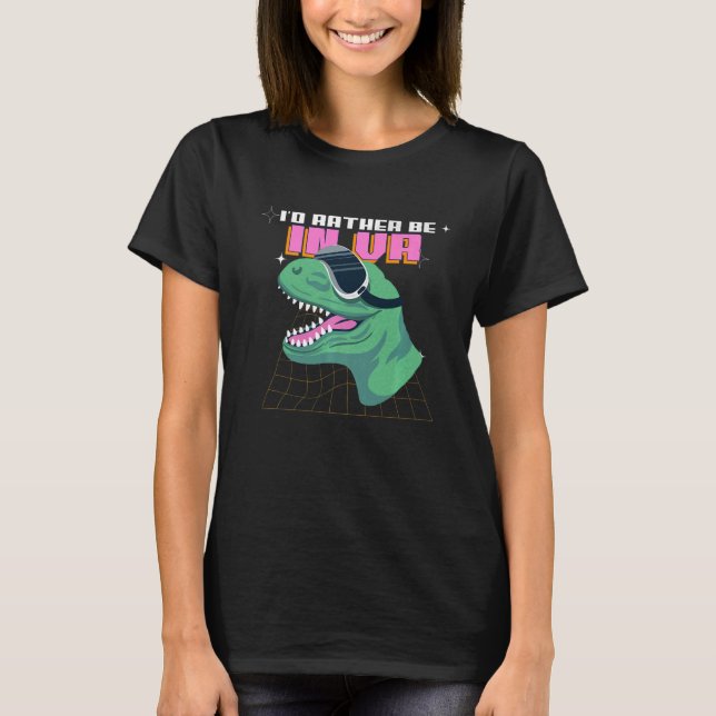 T-shirt Je préférerais être dans VR Rex Virtual Reality Di (Devant)