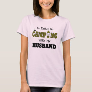 T-shirt Je préférerais être en camping avec mon mari