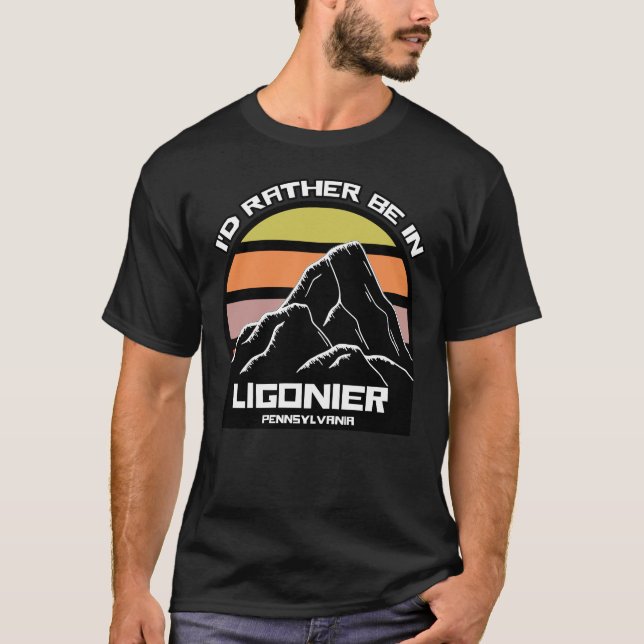 T-shirt Je préférerais être en Ligonier Pennsylvanie (Devant)