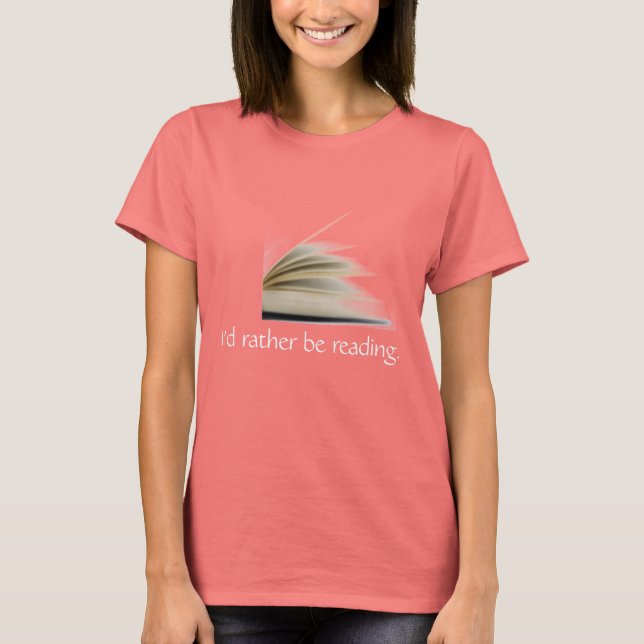 T-shirt Je préférerais être en train de lire. (Devant)