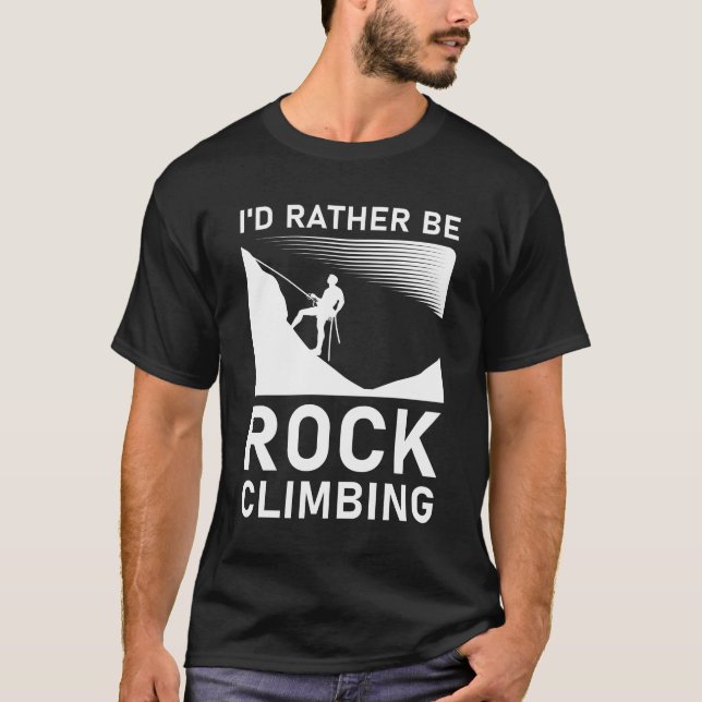 T-shirt Je préférerais être escalade rock (Devant)
