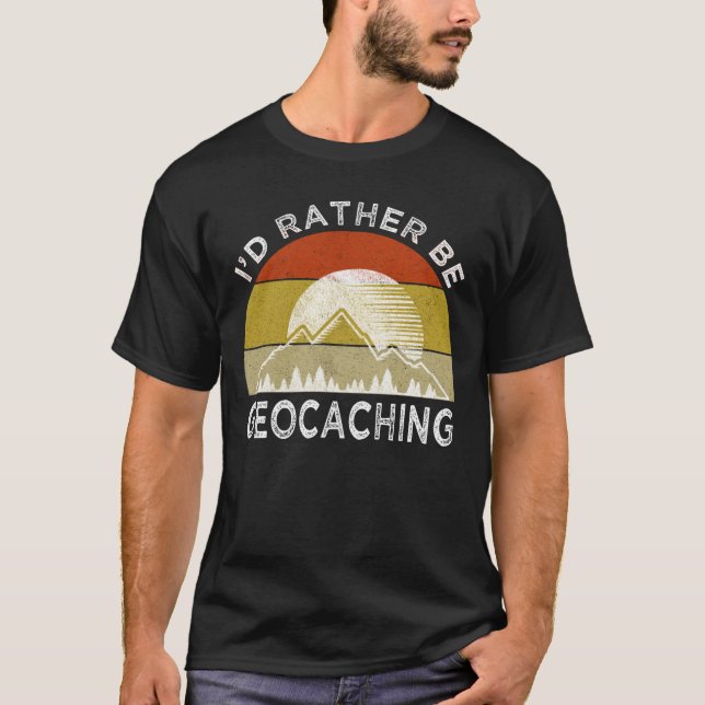 T-shirt Je préférerais être géocaching (Devant)