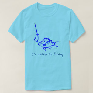 T-shirt Je préférerais être le slogan de pêche hameçon de