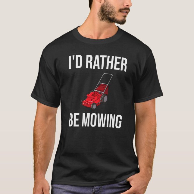 T-shirt Je Préférerais Être Mailler Lawn Mower (Devant)