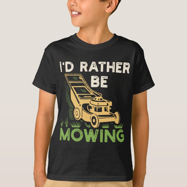 T-shirt Je Préférerais Être Mowing Funny Mower Cadeau (Devant)