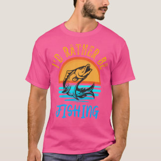 T-shirt Je Préférerais Être Pêcheur Pour