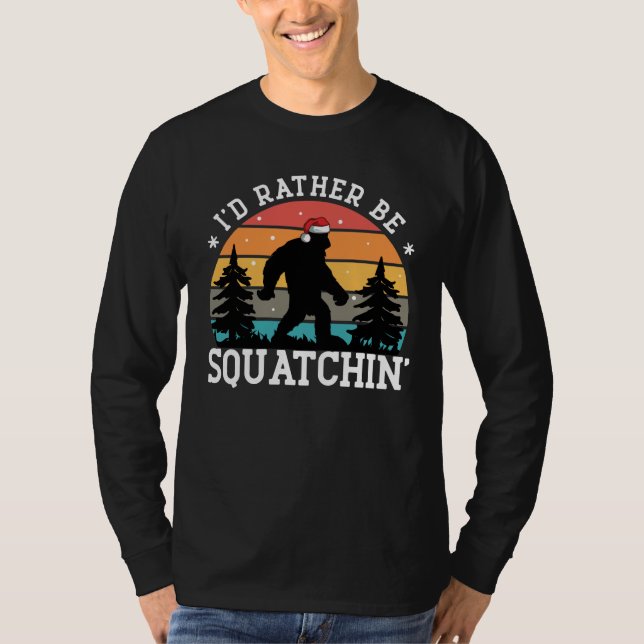 T-shirt Je préférerais être Sasquatchin' - Édition de Noël (Devant)
