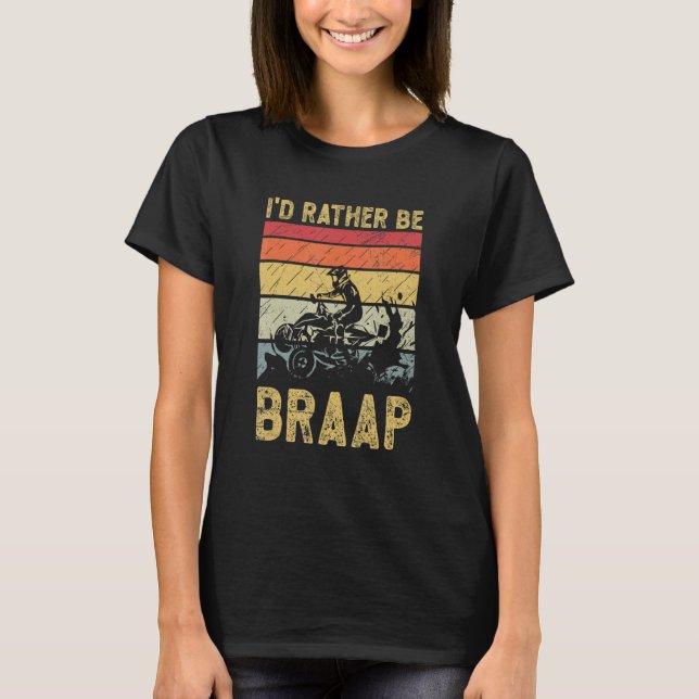 T-shirt Je Préférerais Être Un Devis De Braap Pour Un Prop (Devant)