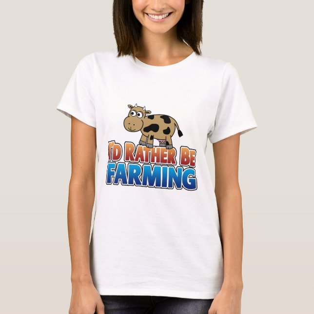 T-shirt Je préférerais faire de l'agriculture ! (agricultu (Devant)