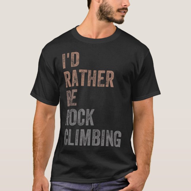 T-shirt Je préférerais faire de l'escalade  (Devant)