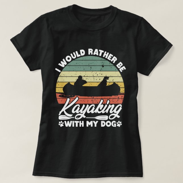 T-shirt Je Préférerais Faire Du Kayak Avec Mon Amoureux de (Design devant)