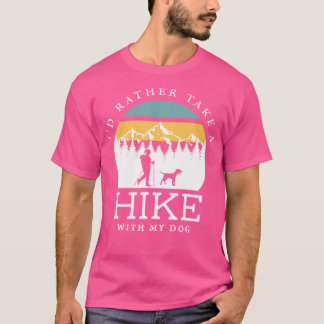 T-shirt Je Préférerais Faire Une Randonnée Avec Mon Chien