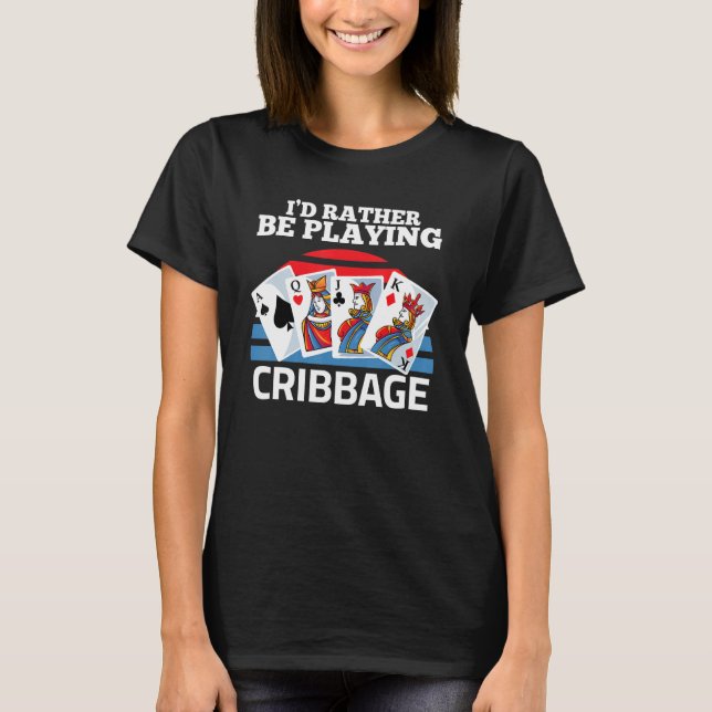 T-shirt Je Préférerais Jouer Cribbage Carte Ga (Devant)
