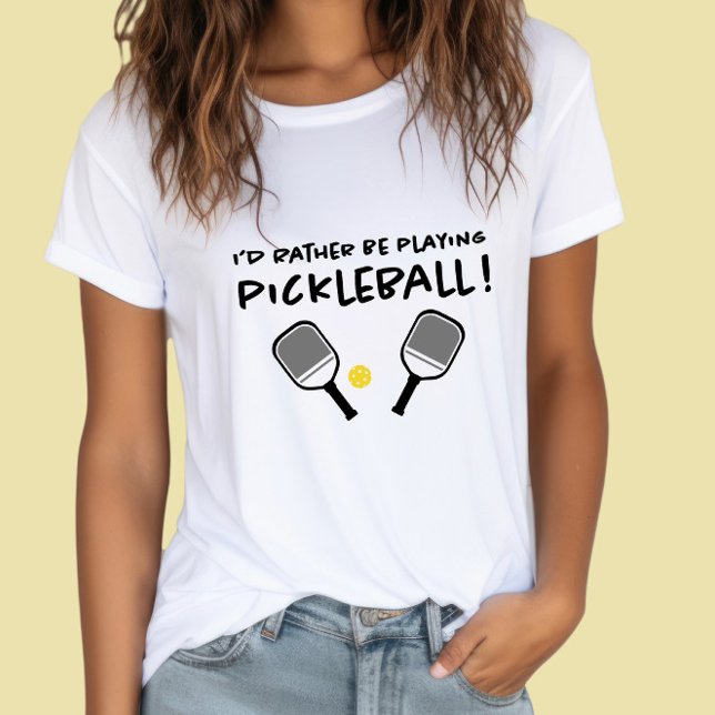 T-shirt Je Préférerais Jouer Pickleball Nom Personnalisé B (I'd Rather Be Playing Pickleball Custom Name White T-Shirt)