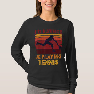 T-shirt Je Préférerais Jouer Tennis Pride Joueur D