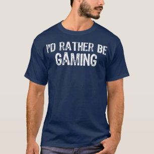 T-shirt Je Préférerais Jouer VidéoGamer Game Gift