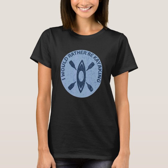 T-shirt Je Préférerais Kayak Pun (Devant)