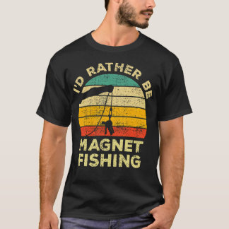 T-shirt Je préférerais la pêche à l'aimant Cadeau vintage 