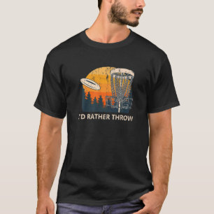 T-shirt Je préférerais lancer Disc Golf Humour extérieur G