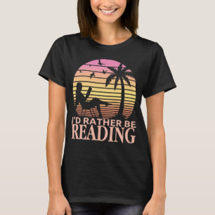 T-shirt Je préférerais lire un livre amusant lecteur de ve