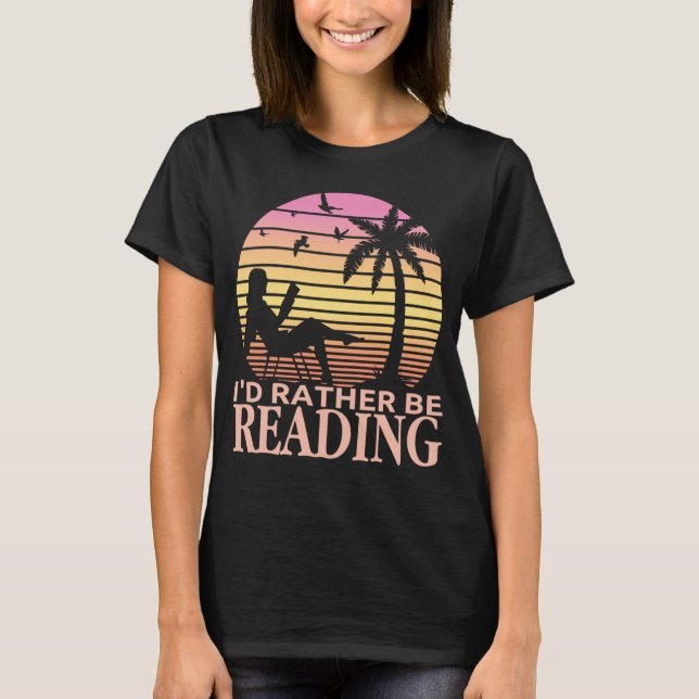 T-shirt Je préférerais lire un livre amusant lecteur de ve (Devant)