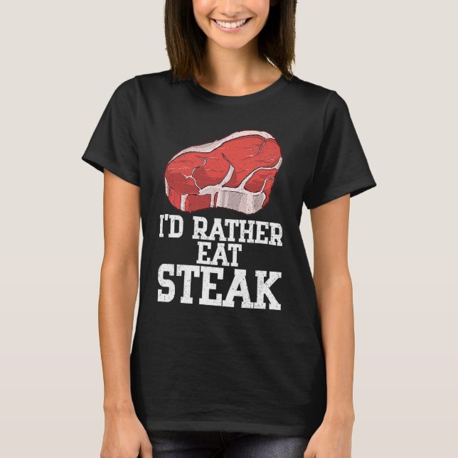 T-shirt Je Préférerais Manger Steak Raw Steak Viande Nourr (Devant)