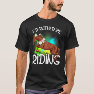 T-shirt Je préférerais monter à cheval Chemise de cavalièr