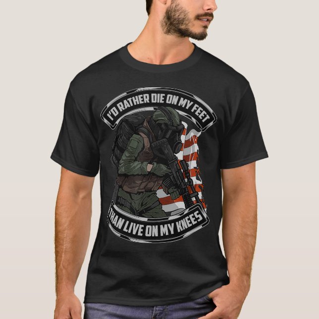 T-shirt Je préférerais mourir sur mes pieds plutôt que de  (Devant)