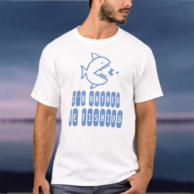 T-shirt Je préférerais pêcher. Chemise pour pêcheurs (Créateur téléchargé)