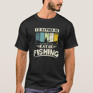 T-shirt Je préférerais pêcher en kayak