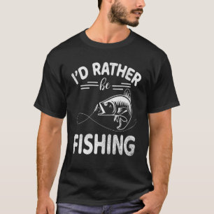 T-shirt Je Préférerais Pêcher Joyeux Jour Moi Vous Fisher