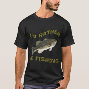 T-shirt Je préférerais pêcher le bass