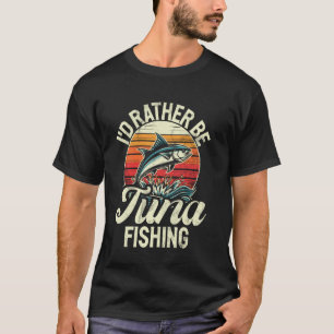 T-shirt Je préférerais pêcher le thon