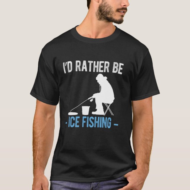 T-shirt Je préférerais pêcher sur glace (Devant)