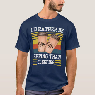 T-shirt Je préférerais siroter plutôt que dormir, ami