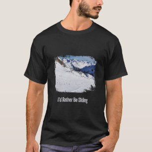 T-shirt Je préférerais skier - Cadeau vintage pour skieur