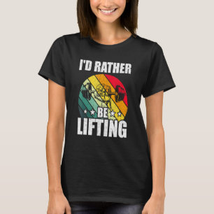 T-shirt Je préférerais soulever Bodybuilding Haltérophilie