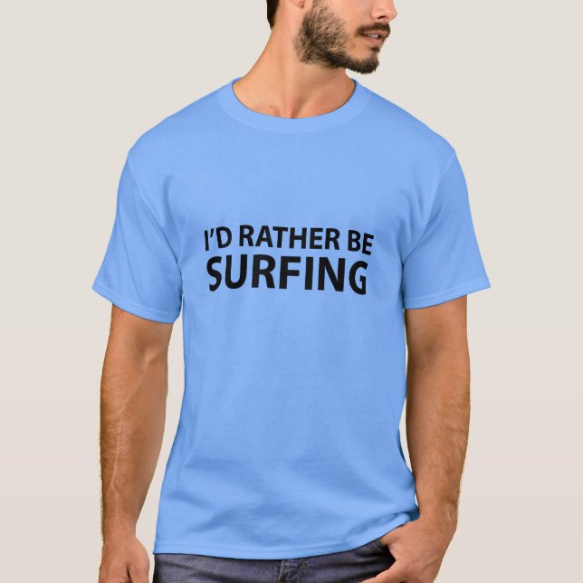 T-shirt Je préfèrerais surfer (Devant)