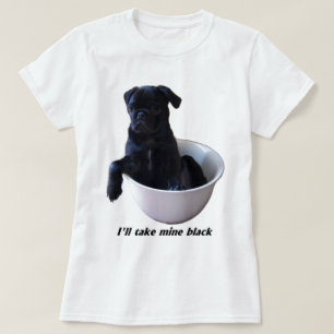 T-shirt Je prendrai les miens noirs - carlin noir