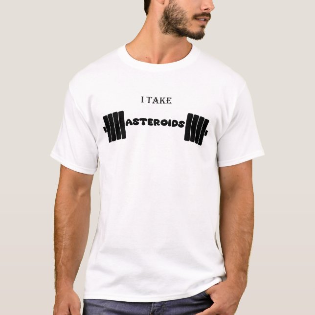 T-shirt je prends des astéroïdes - gymnase drôle - anatoly (Devant)