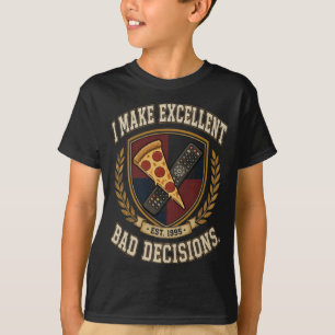 T-shirt Je prends d'excellentes mauvaises décisions T-shir