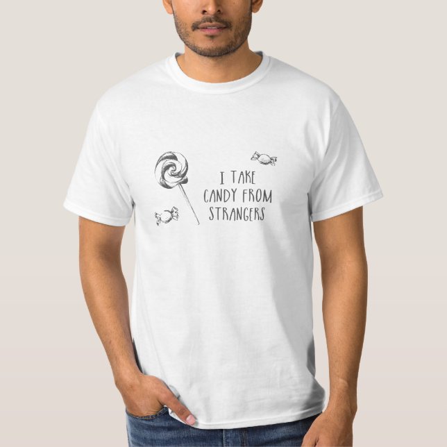 T-shirt Je prends la sucrerie des étrangers (Devant)