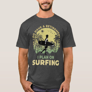 T-shirt Je prévois de surfer Surfboarder Surf Surfer