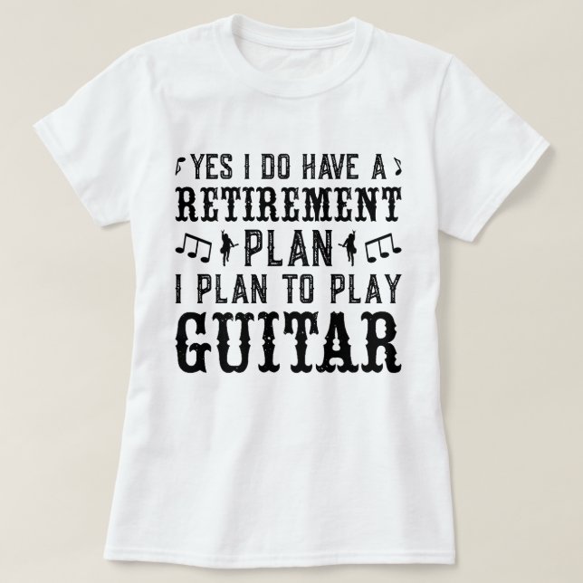 T-shirt Je Prévois Jouer Guitare Plan De Retraite Drôle Di (Design devant)