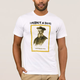 T-shirt Je prévois une émeute !