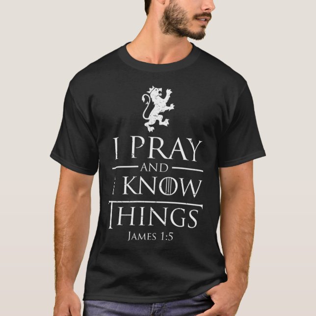 T-shirt Je prie et je connais les choses (Devant)