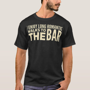 T-shirt Je profite de longues promenades romantiques au ba